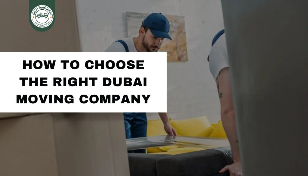 How to Choose the Right Dubai Moving Company