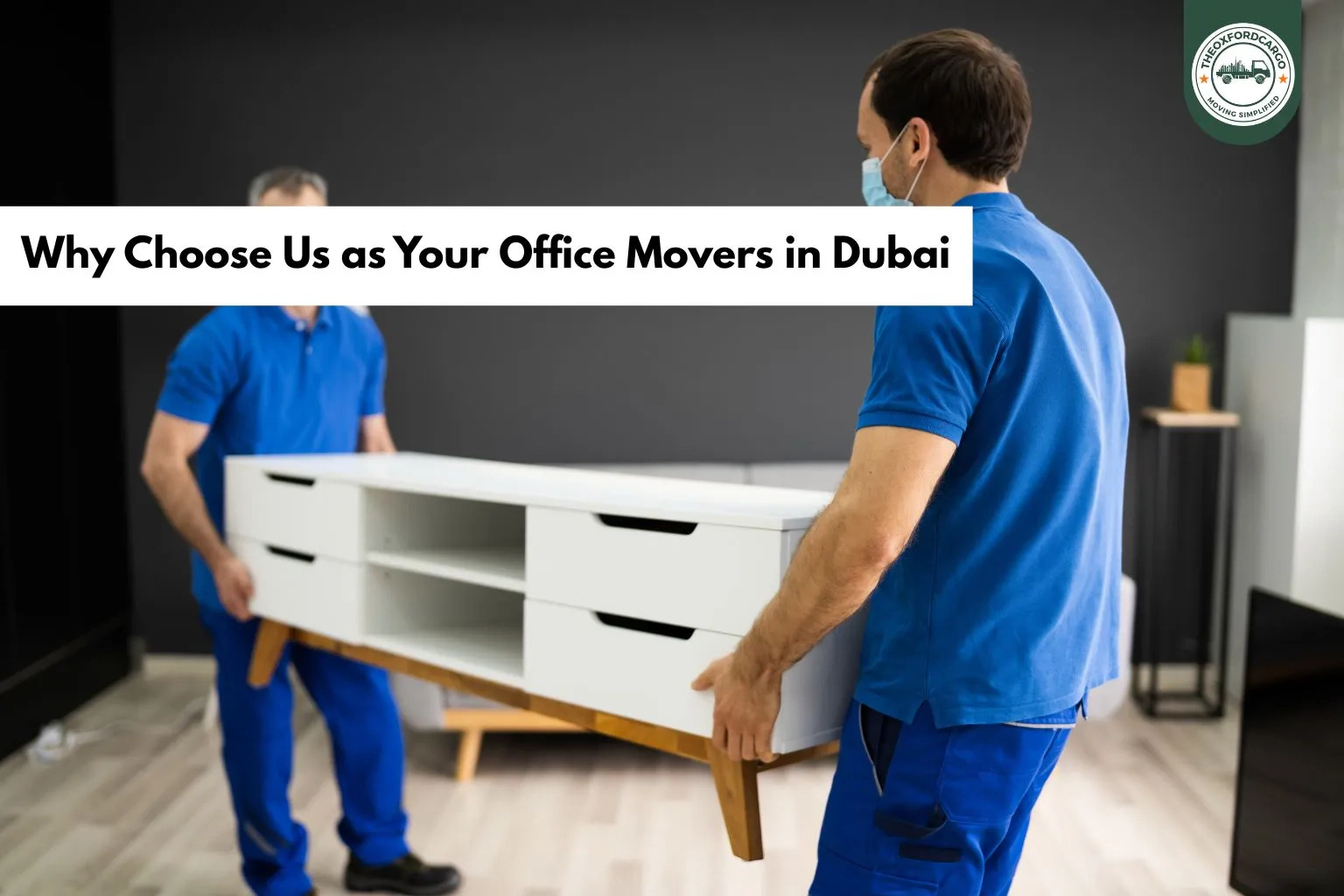 Why Choose Us as Your Office Movers in Dubai