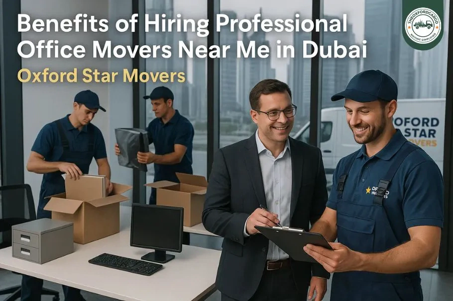 Benefits of Hiring Professional Office Movers Near Me in Dubai
