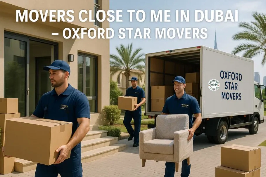 Movers Close to Me in Dubai | Oxford Star Movers