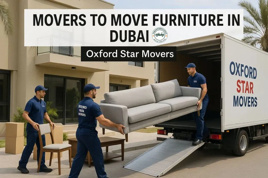Movers to Move Furniture in Dubai | Oxford Star Movers